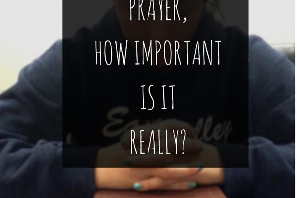 Prayer, How Important is it Really?