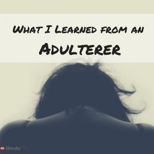 What I Learned from an Adulterer