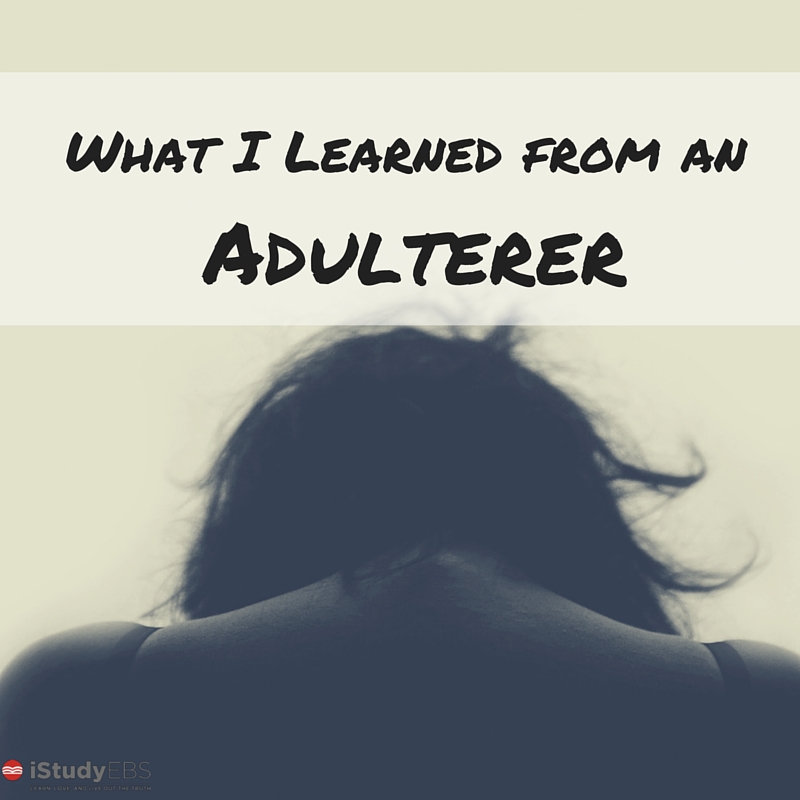 What I learned from an Adulterer