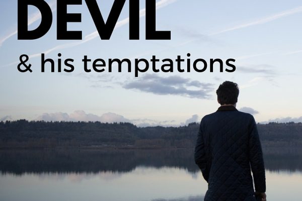 Resisting the Devil and His Temptations