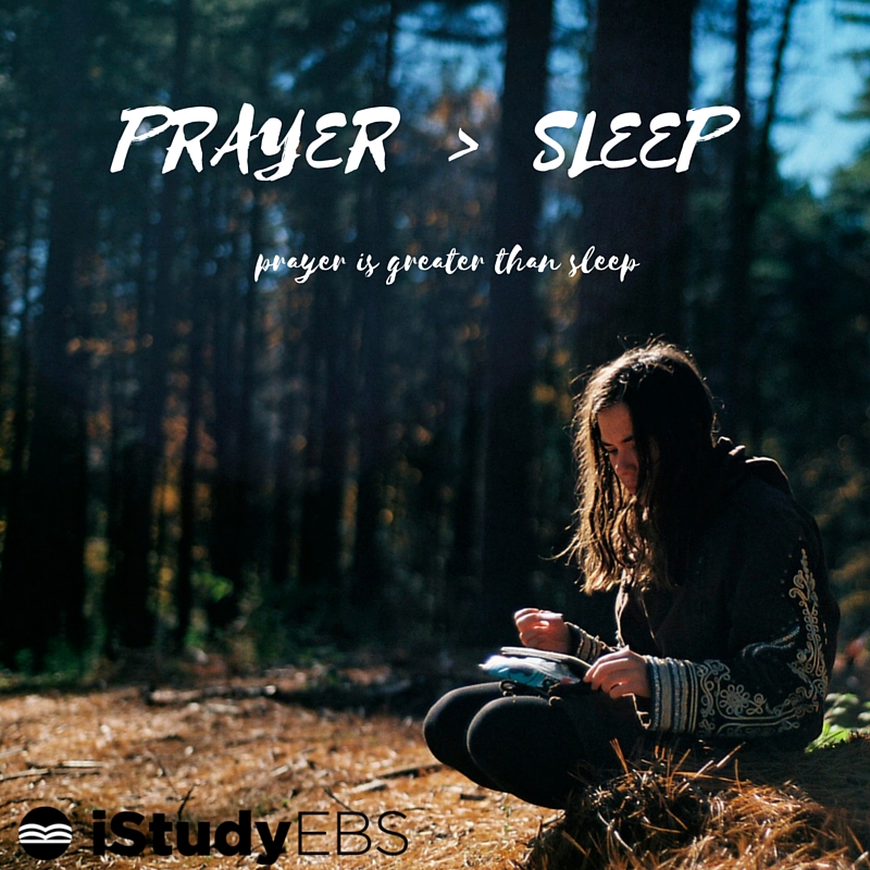 Prayer is Greater than Sleep