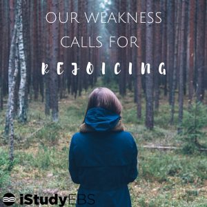 OUR WEAKNESS
