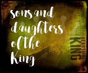 sons and daugthers of the king