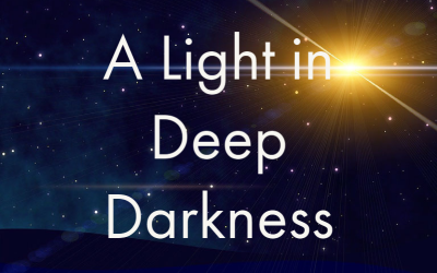 A Light in Deep Darkness