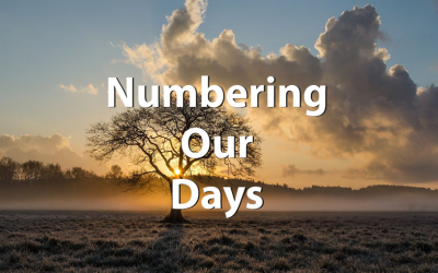 Numbering Our Days